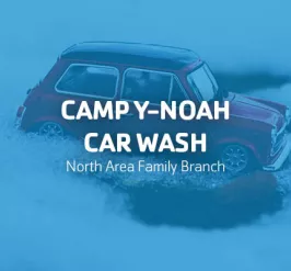 Camp Y-Noah Car Wash | North Area Family Branch