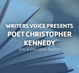 Writers Voice presents Poet CHRISTOPHER KENNEDY