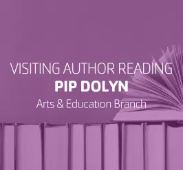 Visiting Author Reading Pip Dolyn