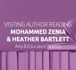 Visiting Author Reading Mohammed Zenia & Heather Bartlett