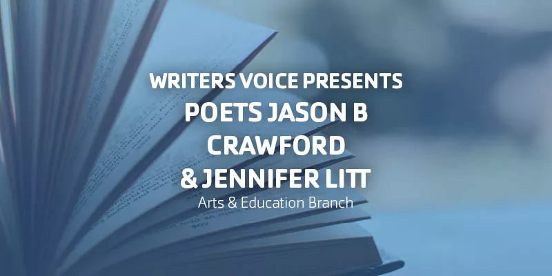 Writers Voice Presents Poets jason b. crawford & Jennifer Litt