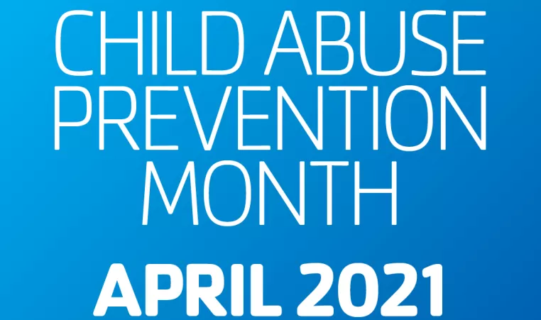 White text on a blue background: Child Abuse Prevention Month April 2021