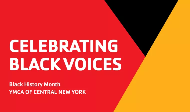 Celebrating Black Voices | Black History Month at the YMCA of Central New York